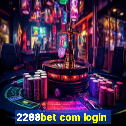 2288bet com login
